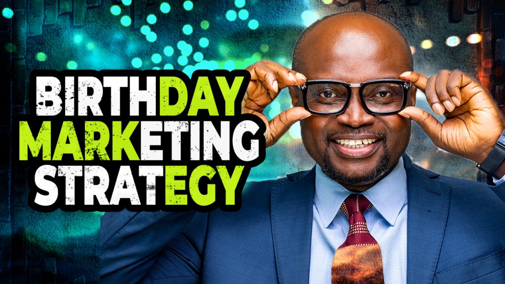 BIRTHDAY MARKETING STRATEGY